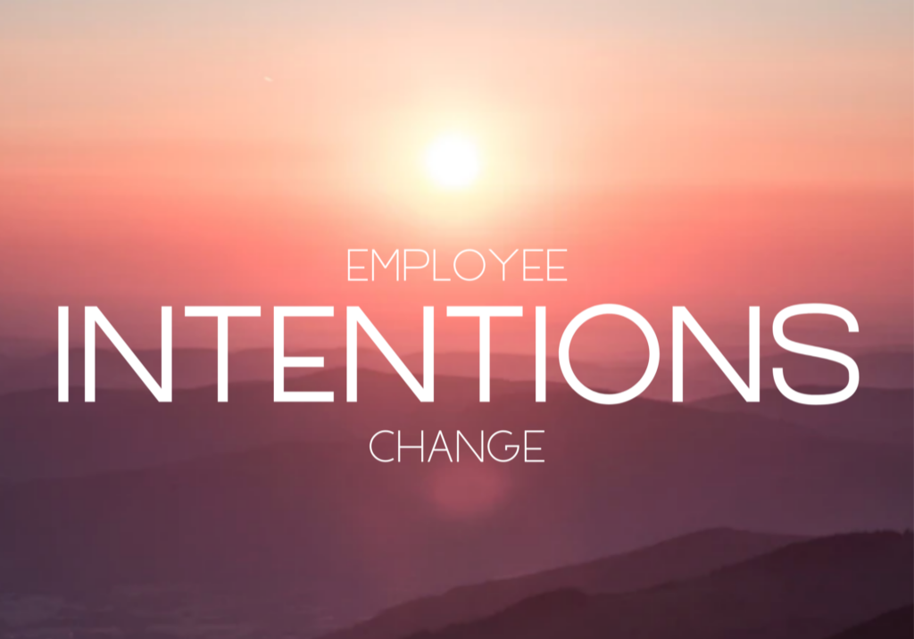 Employee intentions change